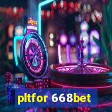 pltfor 668bet